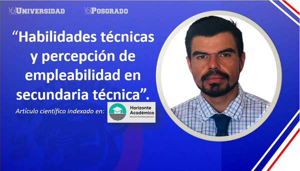Habilidades técnicas y percepción de empleabilidad destacan en publicación de docente de posgrado en U16