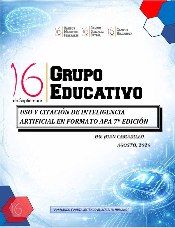Impulsar el uso ético y la citación de la Inteligencia Artificial bajo el formato APA 7.ª edición: el compromiso del Grupo Educativo 16 de Septiembre